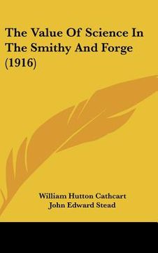 portada the value of science in the smithy and forge (1916) (in English)