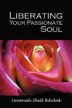 portada liberating your passionate soul (en Inglés)