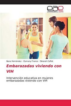 portada Embarazadas Viviendo con Vih: Intervención Educativa en Mujeres Embarazadas Viviendo con vih (in Spanish)