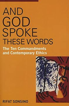 portada And god Spoke These Words: The ten Commandments and Contemporary Ethics (en Inglés)