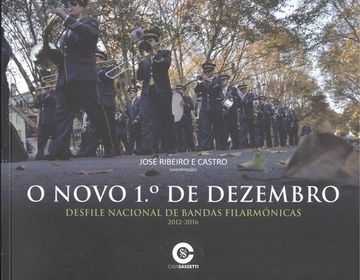 portada Novo 1º de Dezembro: desfile nacional de bandas filarmònocas 2012-2016