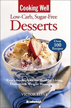 portada Cooking Well: Low-Carb Sugar-Free Desserts: Over 100 Recipes for Healthy Living, Diabetes, and Weight Management 