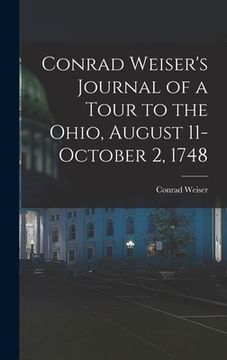 portada Conrad Weiser's Journal of a Tour to the Ohio, August 11-October 2, 1748 (en Inglés)
