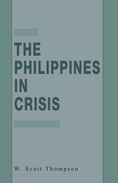 portada The Philippines in Crisis: Development and Security in the Aquino Era, 1986-91 (in English)