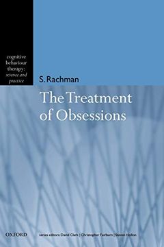 portada The Treatment of Obsessions (Cognitive Behaviour Therapy: Science and Practice Series) (en Inglés)