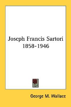 portada joseph francis sartori 1858-1946 (en Inglés)