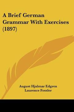 portada a brief german grammar with exercises (1897)