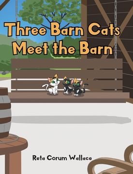 portada Three Barn Cats Meet the Barn (en Inglés)
