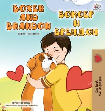 portada Boxer and Brandon (English Macedonian Bilingual Book for Kids)