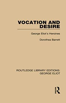 portada Vocation and Desire: George Eliot's Heroines (in English)