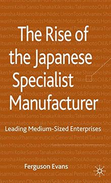 portada The Rise of the Japanese Specialist Manufacturer: Leading Medium-Sized Enterprises 
