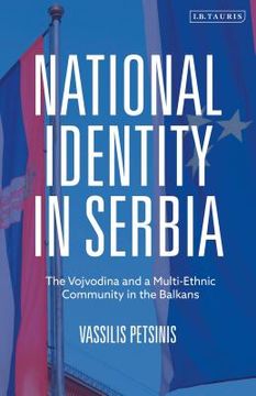 portada National Identity in Serbia The Vojvodina and a Multi-Ethnic Community in the Balkans (en Inglés)