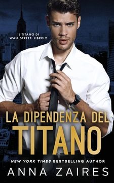 portada La Dipendenza del Titano (Il Titano di Wall Street Vol. 2) (in Italian)