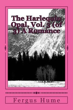 portada The Harlequin Opal, Vol. 3 (of 3) A Romance (in English)