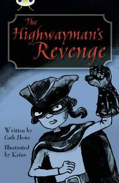 portada Bug Club Independent Fiction Year 5 Blue b the Highwayman'S Revenge (en Inglés)