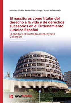 portada El Nasciturus Como Titular del Derecho a la Vida y de Derechos Sucesorios en el Ordenamiento Jurídico Español