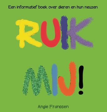 portada Ruik Mij!: Een informatief boek over dieren en hun neuzen