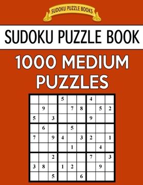 portada Sudoku Puzzle Book, 1,000 MEDIUM Puzzles: Bargain Sized Jumbo Book, No Wasted Puzzles With Only One Level (Sudoku Puzzle Books) (Volume 12)