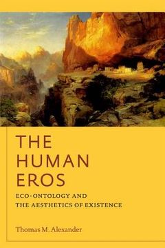 portada the human eros: eco-ontology and the aesthetics of existence (en Inglés)