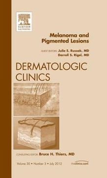 portada Melanoma and Pigmented Lesions, an Issue of Dermatologic Clinics: Volume 30-3 (en Inglés)