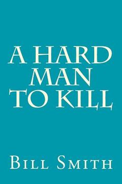 portada A Hard Man To Kill (in English)