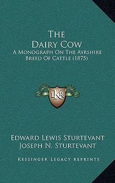 portada the dairy cow: a monograph on the ayrshire breed of cattle (1875)