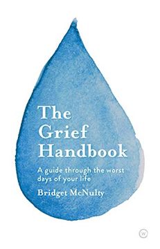 portada The Grief Handbook: A Guide Through the Worst Days of Your Life (en Inglés)