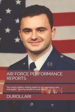 portada Air Force Performance Reports: Top-notch military writing guide for all supervisors and managers - save hundreds of work hours. (en Inglés)