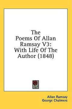 portada the poems of allan ramsay v3: with life of the author (1848) (in English)