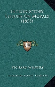 portada introductory lessons on morals (1855) (en Inglés)