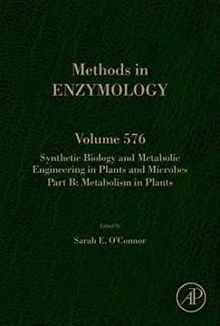 portada Synthetic Biology and Metabolic Engineering in Plants and Microbes Part b: Metabolism in Plants: Volume 576 (Methods in Enzymology) (in English)