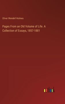 portada Pages From an Old Volume of Life. A Collection of Essays, 1857-1881 (en Inglés)