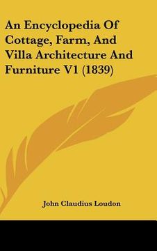 portada an encyclopedia of cottage, farm, and villa architecture and furniture v1 (1839) (en Inglés)