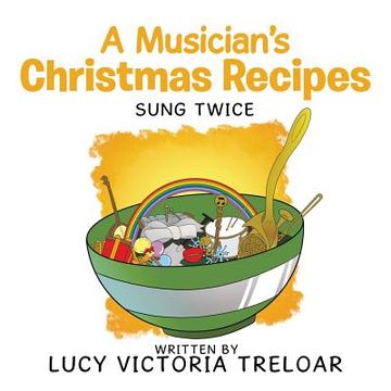 portada A Musician's Christmas Recipes: Sung Twice (en Inglés)