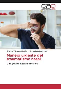 portada Manejo Urgente del Traumatismo Nasal: Una Guía Útil Para Sanitarios