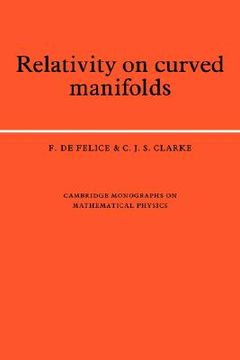 portada Relativity on Curved Manifolds Hardback (Cambridge Monographs on Mathematical Physics) 