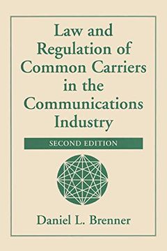 portada Law and Regulation of Common Carriers in the Communications Industry (en Inglés)