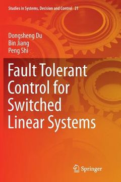 portada Fault Tolerant Control for Switched Linear Systems (in English)