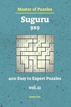 portada Master of Puzzles - Suguru 400 Easy to Expert 9x9 Vol.11 (en Inglés)