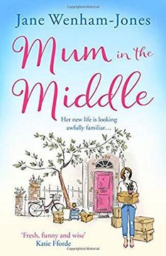 portada Mum in the Middle: Feel Good, Funny and Unforgettable (Paperback) (en Inglés)