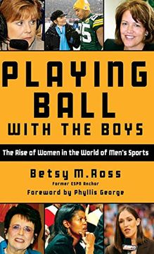 portada Playing Ball With the Boys: The Rise of Women in the World of Men's Sports (in English)