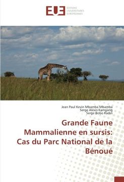portada Grande faune mammalienne en sursis: cas du parc national de la bénoué (OMN.UNIV.EUROP.)