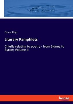 portada Literary Pamphlets: Chiefly relating to poetry - from Sidney to Byron; Volume II