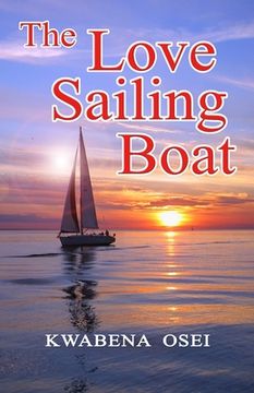 portada The Love Sailing Boat (en Inglés)