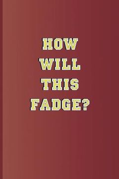 portada How Will This Fadge?: A Quote from Twelfth Night by William Shakespeare (en Inglés)