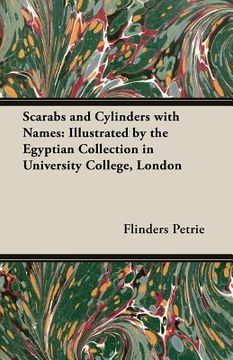 portada Scarabs and Cylinders With Names: Illustrated by the Egyptian Collection in University College, London (in English)