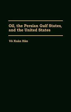 portada Oil, the Persian Gulf States, and the United States (en Inglés)