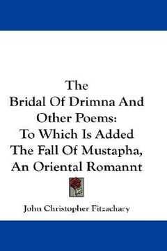 portada the bridal of drimna and other poems: to which is added the fall of mustapha, an oriental romannt