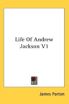 portada life of andrew jackson v1 (en Inglés)