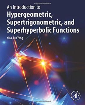 portada An Introduction to Hypergeometric, Supertrigonometric, and Superhyperbolic Functions (en Inglés)